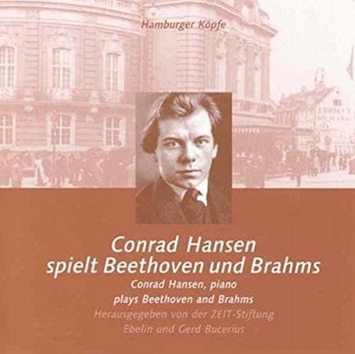 Beethoven / Brahms / Hansen - Hamburger Kopfe: Conrad Hansen Plays - Music CD