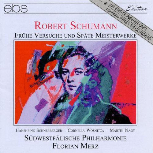 the album cover for Schumann / Schneeberger / Wosnitza / Nagy - Fruhe Versuche Und Spate Meist