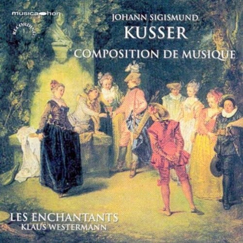 Kusser / Westermann/ Les Enchantants - Composition De - Music CD