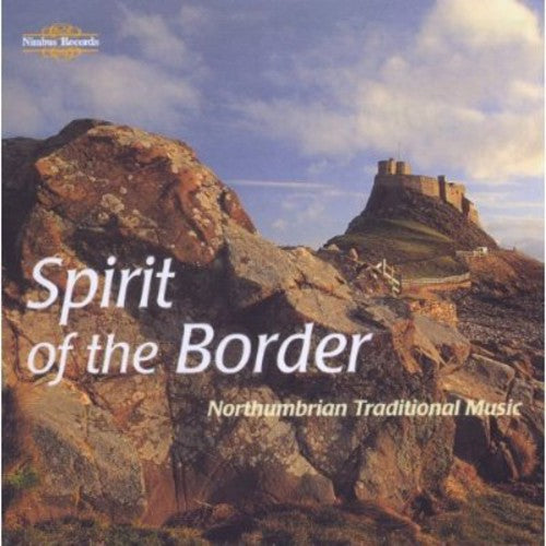 the album cover for Spirit Of The Border-Northu - Northumbrian Pipes / Various