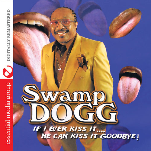 the album cover for Swamp Dogg - If I Ever Kiss It: He Can Kiss It Goodbye