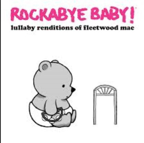 the album cover for Rockabye Baby! - Lullaby Renditions of Fleetwood Mac