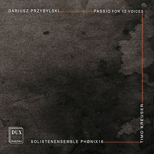 the album cover for Przybylski / Kreuser - Passio for 12 Voices