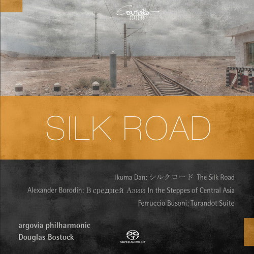Dan / Borodin / Busoni - Silk Road - Super Audio CD
