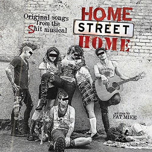 Home Street Home: Original Songs From The Shit Musical Music CD