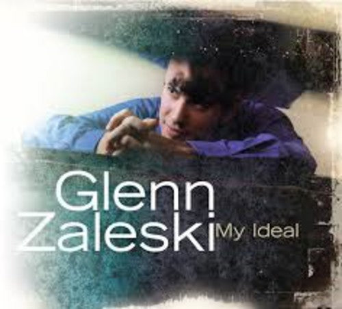 the album cover for Glenn Zaleski - My Ideal