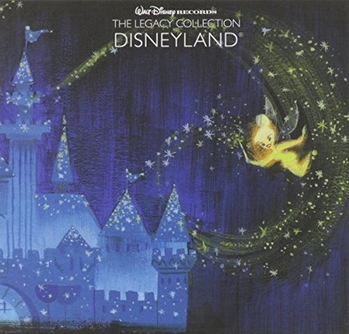 the album cover for Walt Disney Records Legacy Collection Disneyland - Walt Disney Records The Legacy Collection: Disneyland