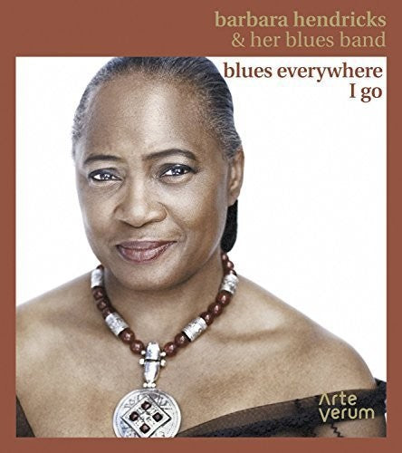 Hendricks,barbara - Blues Everywhere I Go - Music CD