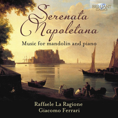 Munier / La Ragione / Ferrari - Serenata Napoletana - Music For Mandolin & Piano - Music CD