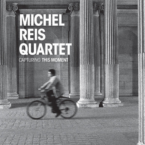 Reis,michel - Capturing This Moment - Music CD