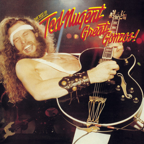 Great Gonzos: The Best Of Ted Nugent Music CD