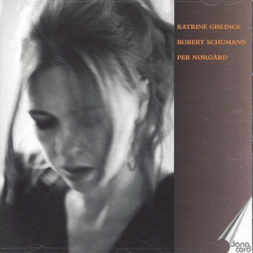 the album cover for Katrine Gislinge - Katrine Gislinge Plays Schumann & Norgard