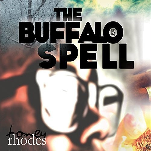 the album cover for Toney Rhodes - Buffalo Spell