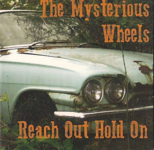 Mysterious Wheels - Reach Out Hold On - Music CD