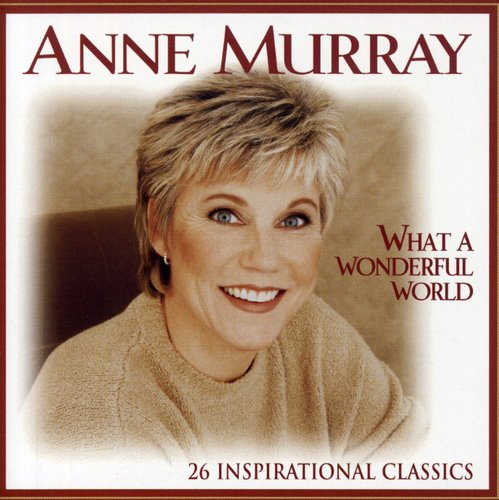 the album cover for Anne Murray - What A Wonderful World: 26 Inspirational Classics