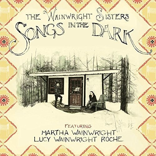 Wainwright Sisters - Songs in the Dark Vinyl Record