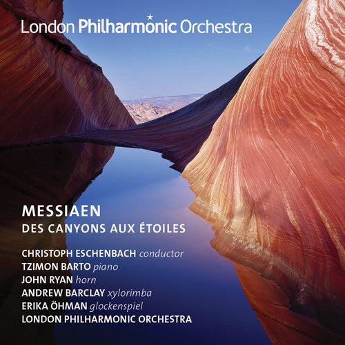 the album cover for Messiaen / London Philharmonic Orch / Eschenbach - Des Canyons Aux Etoiles
