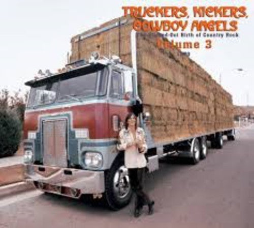 the album cover for Truckers Kickers Cowboy Vol 3 1970 / Various - Truckers Kickers Cowboy Vol. 3 1970