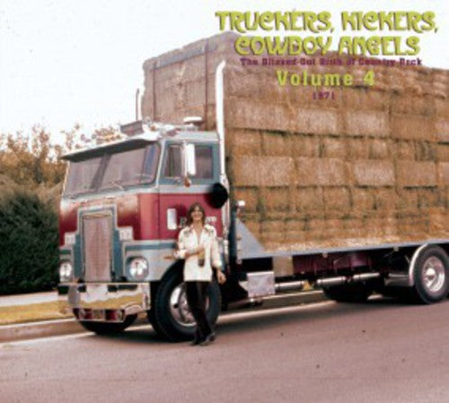 the album cover for Truckers Kickers Cowboy Vol 4 1971 / Various - Truckers Kickers Cowboy 4 1971
