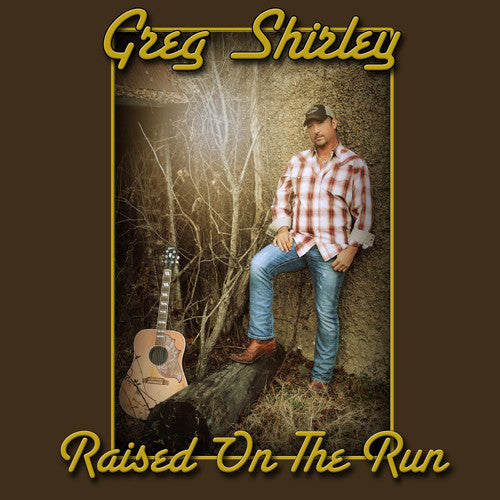 Shirley,greg - Raised On The Run - Music CD
