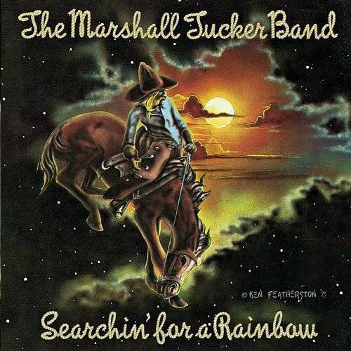 the album cover for The Marshall Tucker Band - Searchin' For A Rainbow (Uk)