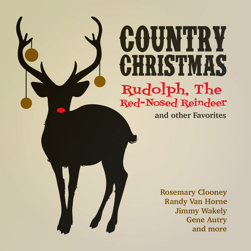 the album cover for Country Christmas Rudolph Red-Nosed Reindeer / Va - Country Christmas: Rudolph Red-Nosed Reindeer / Various