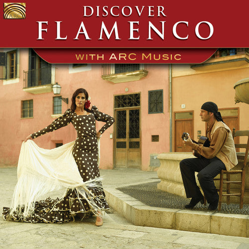 the album cover for Discover Flamenco With Arc Music / Various Uk - Discover Flamenco