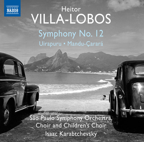 the album cover for Villa-Lobos / Sao Paulo Symphony Choir & Children - Symphony No. 12 - Uirapuru - Mandu-Carara