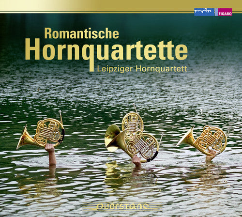 Leipzig Horn Quartet - Romantic French Horn Quartets - Music CD