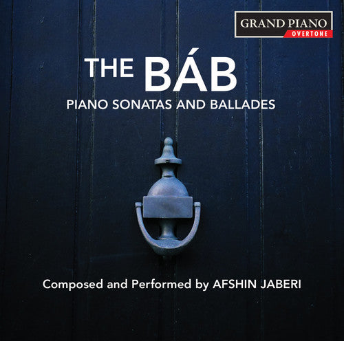 the album cover for Jaberi / Afshin Jaberi - Piano Sonatas & Ballades