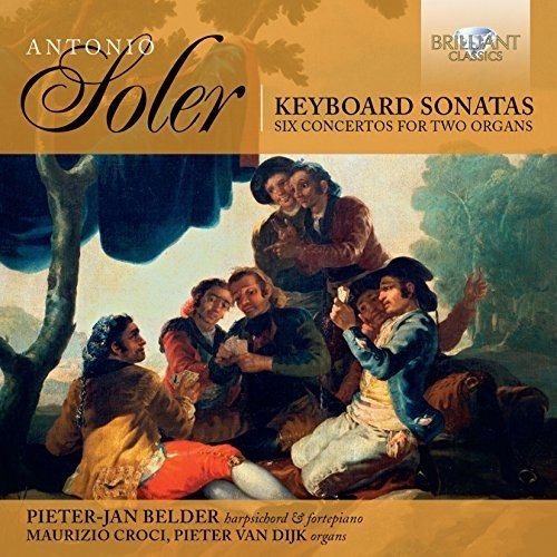 the album cover for Soler / Belder / Croci / Dijk - Keyboard Sonatas - Six Concertos for Two Organs