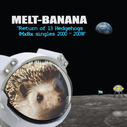 Melt Banana - Return Of 13 Hedgehogs (mxbx Singles 2000-2009) - Music CD