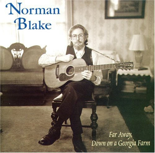 the album cover for Norman Blake - Far Away, Down On A Georgia Farm