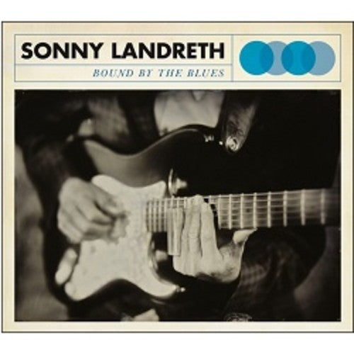 Landreth,sonny - Bound By The Blues - Music CD