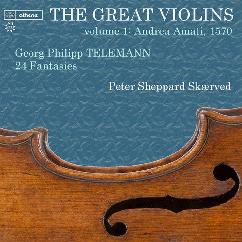 the album cover for Telemann / Peter Skaerved Sheppard - Great Violins 1 - Telemann 24 Fantasies 1570 Amati