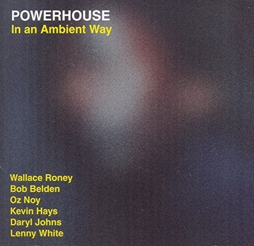 the album cover for Powerhouse - In An Ambient Way