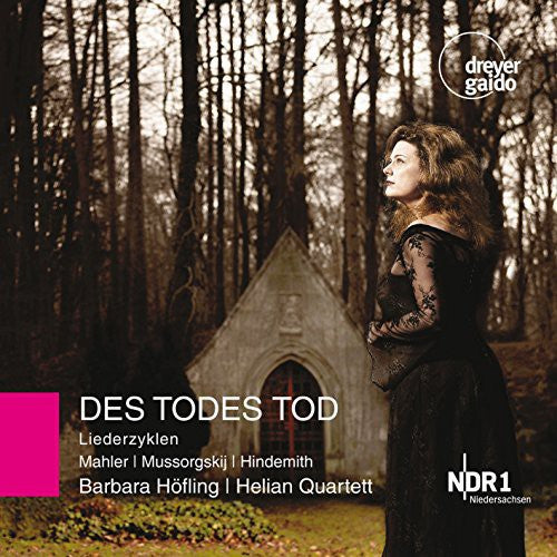 the album cover for Mahler / Hoefling / Helian Quartett / Luecke - Des Todes Tod - Song Cycles