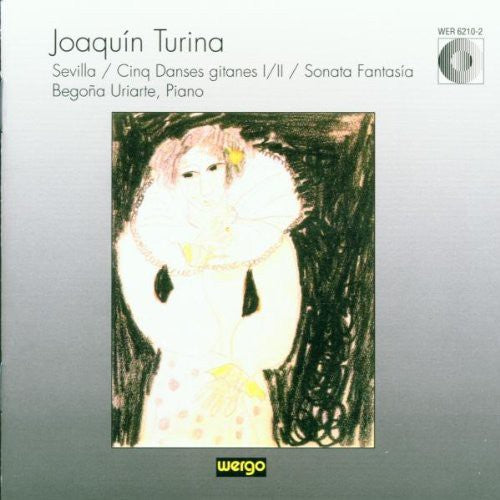 Uriate,begona - Turina: Sevilla - 5 Gypsy Dances - Sonata - Music CD