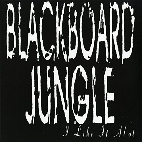 Blackboard Jungle - I Like It Alot Vinyl Record