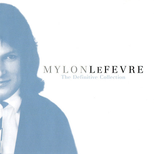 the album cover for Mylon LeFevre - Definitive Collection: Unpublished Exclusive