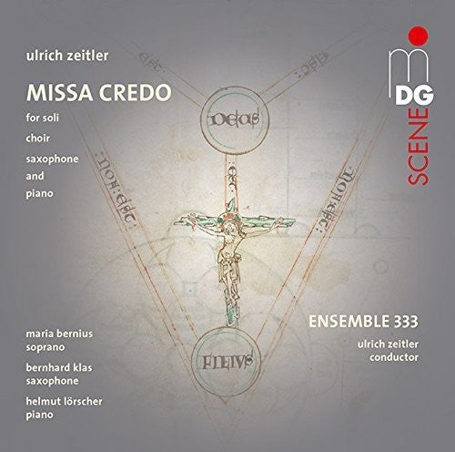 Zeitler / Ensemble 333 - Missa Credo - Super Audio CD