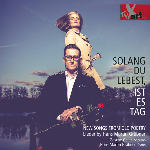 the album cover for Grabner / Geier / Grabner - Solang Du Lebest Ist Es Tag - New Songs from Old