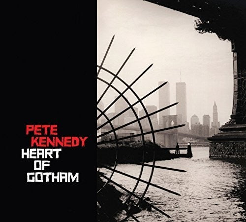 the album cover for Pete Kennedy - Heart of Gotham