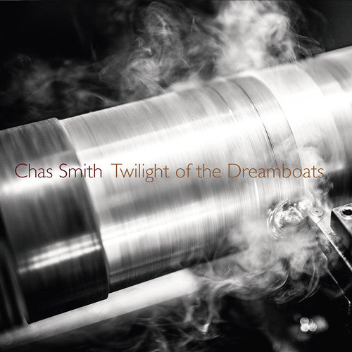 the album cover for Smith / Chas Smith - Twilight of the Dreamboats