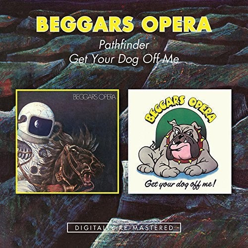 Beggars Opera - Pathfinder / Get Your Dog Off Me - Music CD