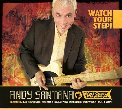 Santana,andy & West Coast Playboys - Watch Your Step - Music CD