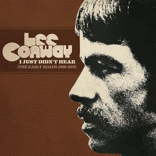 Conway,lee - I Just Didn't Hear (early Roads 1969-1973) - Music CD