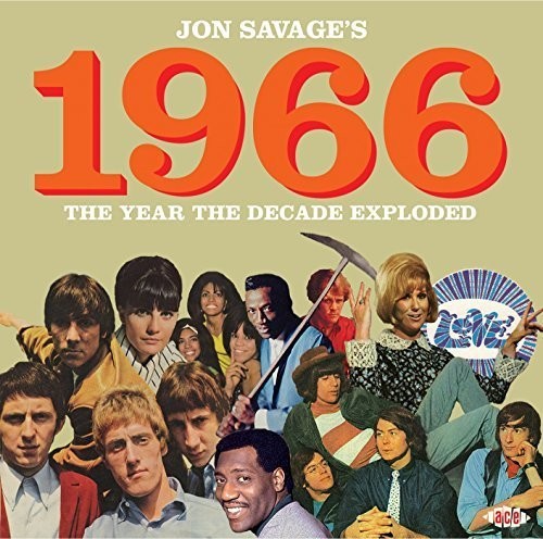 Jon Savage : 1966 Year The Decade Exploded / Var - Jon Savage : 1966 Year The Decade Exploded / Var - Music CD