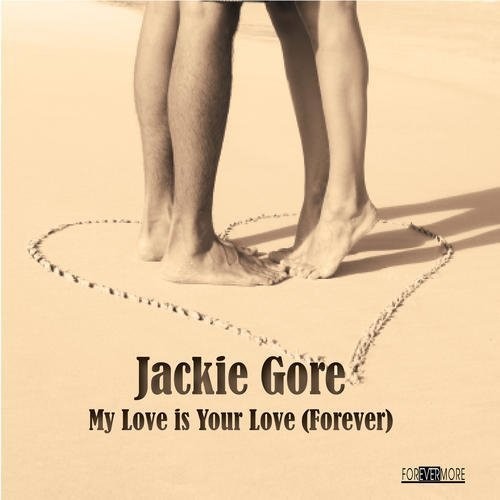 Gore,jackie - My Love Is Your Love (forever) - Music CD