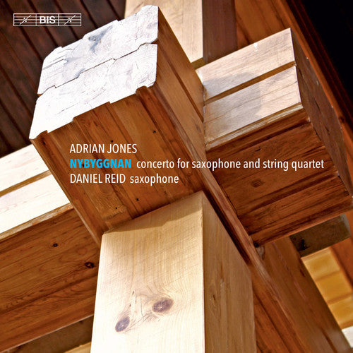 the album cover for Jones / Reid / Eriksson / Crisostomo / Wallgren - Nybyggnan - Concerto for Saxophone & String